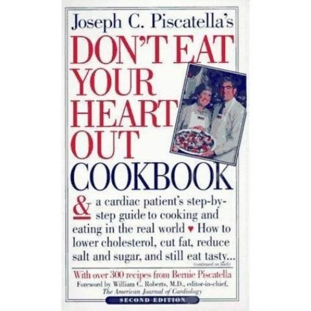 Don't Eat Your Heart Out Cookbook by Joseph C. Piscatella (1994, Spiral)